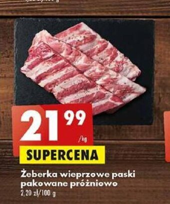 Biedronka Żeberka wieprzowe paski pakowane próżniowo 1kg oferta