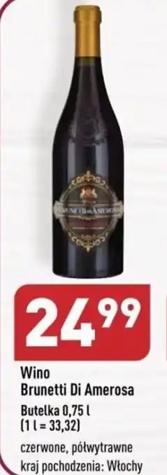 ALDI Wino Brunetti Di Amerosa 0,75l oferta