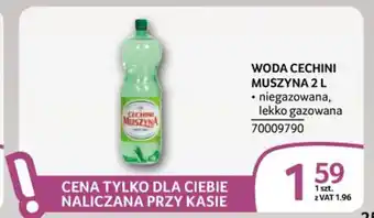 Selgros CECHINI MUSZYNA WODA 2 L • niegazowana, oferta