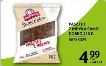 Selgros INDYKPOL PASZTET Z INDYKA SAMO DOBRO 210 G oferta