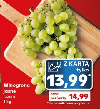 Kaufland Winogrona jasne luzem 1 kg oferta
