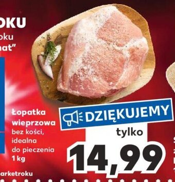 Kaufland Łopatka wieprzowa bez kości, idealna do pieczenia 1 kg oferta
