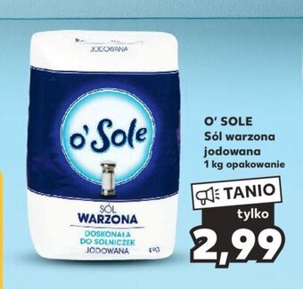Kaufland O' SOLE Sól warzona jodowana 1kg oferta