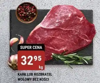 bi1 KARK LUB ROZBRATEL WOŁOWY BEZ KOŚCI oferta