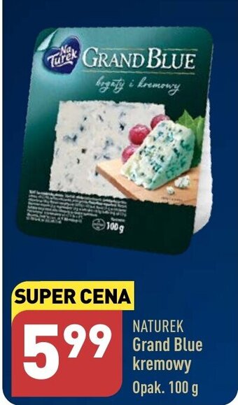 ALDI NATUREK Grand Blue kremowy 100 g oferta