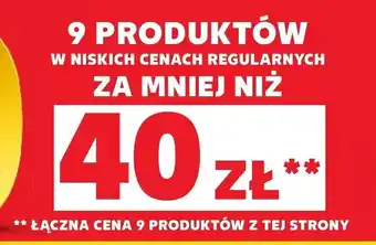 Kaufland 9 PRODUKTÓW W NISKICH CENACH REGULARNYCH ZA MNIEJ NIŻ oferta