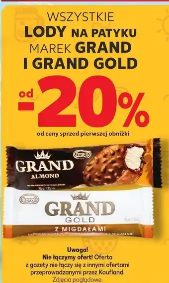 Kaufland GRAND, GRAND GOLD Wszystkie lody na patyku oferta