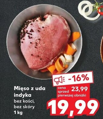 Kaufland Mięso z uda indyka bez kości, bez skóry 1 kg oferta