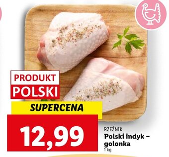 Lidl RZEŹNIK Polski indyk - golonka 1 kg oferta