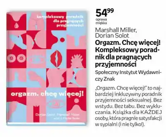 Empik Marshall Miller, Dorian Solot "Orgazm. Chcę więcej! Kompleksowy poradnik dla pragnących przyjemności" Znak oferta