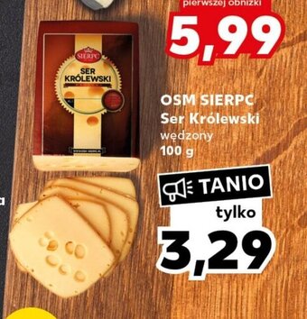 Kaufland OSM SIERPC Ser Królewski 100 g oferta
