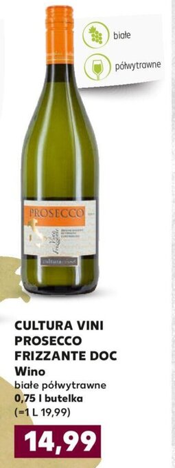 Kaufland Cultura Vini Prosecco Frizzante Doc Wino białe półwytrawne 0,75l oferta