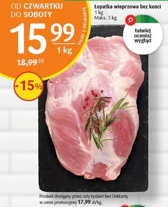 Delikatesy Centrum Łopatka wieprzowa bez kości 1kg oferta