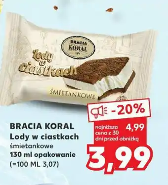 Kaufland BRACIA KORAL Lody w ciastkach śmietankowe 130 ml oferta