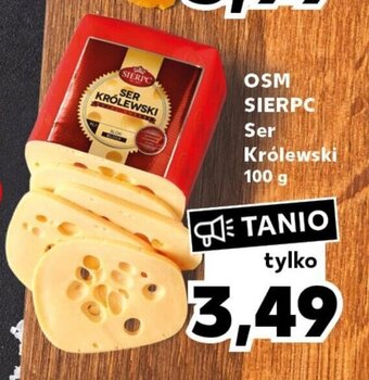 Kaufland OSM SIERPC Ser Królewski 100 g oferta