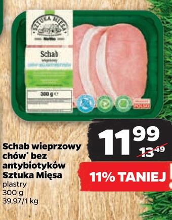 Netto Schab wieprzowy chów * bez antybiotyków sztuka mięsa oferta