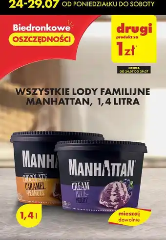 Biedronka WSZYSTKIE LODY FAMILIJNE MANHATTAN, 1,4 LITRA drugi produkt za 1 zł oferta