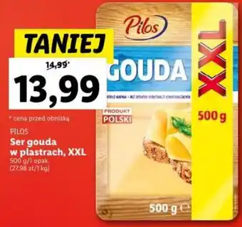 Lidl Pilos Ser Ser gouda w plastrach, XXL 500 g oferta