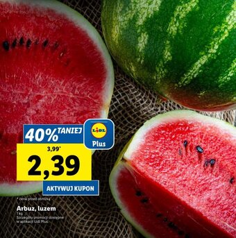 Lidl Arbuz, luzem 1 kg oferta