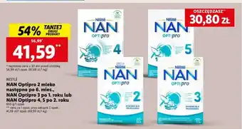 Lidl NAN Optipro 2 mleko następne po 6. mies., NAN Optipro 3 po 1. roku lub NAN Optipro 4, 5 po 2. roku 650 g oferta