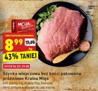 Biedronka Szynka wieprzowa bez kości pakowana próżniowo Kraina Mięs 1kg oferta