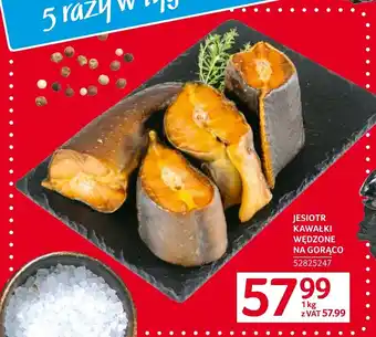 Selgros JESIOTR KAWAŁKI WĘDZONE NA GORĄCO 1 kg oferta