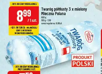 Polomarket Twaróg półtłusty 3 x mielony Mleczna Polana 600 g oferta