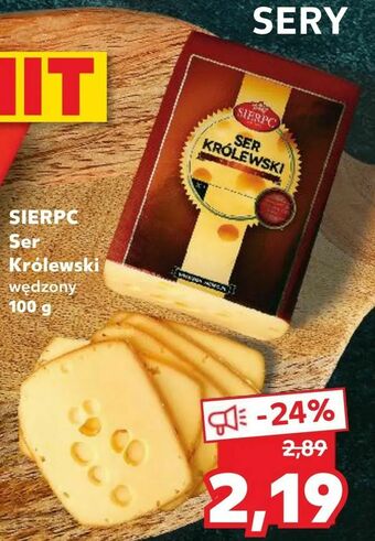 Kaufland SIERPC Ser Królewski oferta