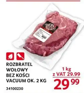 Selgros ROZBRATEL WOŁOWY BEZ KOŚCI VACUUM 1kg oferta