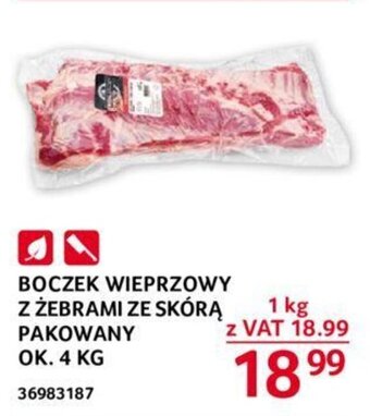 Selgros BOCZEK WIEPRZOWY Z ŻEBRAMI ZE SKÓRĄ PAKOWANY 1kg oferta