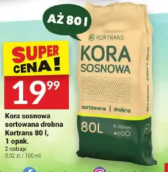 Twój Market Kora sosnowa sortowana drobna Kortrans 80 I oferta