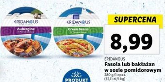Lidl ERIDANOUS Fasola lub bakłażan w sosie pomidorowym 280 g oferta