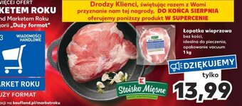 Kaufland Łopatka wieprzowa 1 kg oferta
