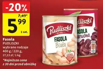 Intermarche Fasola PUDLISZKI 400/220g oferta