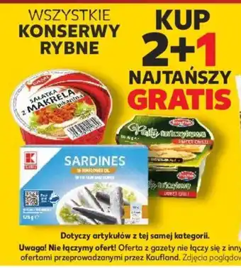 Kaufland WSZYSTKIE KONSERWY RYBNE KUP 2+1 NAJTAŃSZY GRATIS oferta