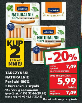 Kaufland TARCZYŃSKI NATURALNIE Parówki 100% z kurczaka, z szynki 160/200 g oferta