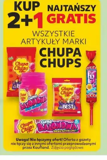 Kaufland KUP 2+1 NAJTAŃSZY GRATIS WSZYSTKIE ARTYKUŁY MARKI CHUPA CHUPS oferta