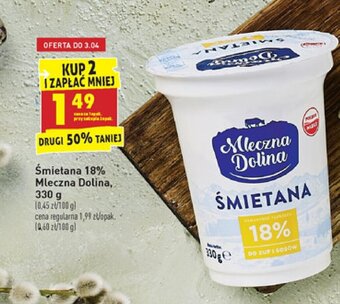 Biedronka Śmietana 18% Mleczna Dolina 330g oferta