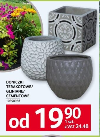 Selgros DONICZKI TERAKOTOWE/ GLINIANE/ CEMENTOWE oferta