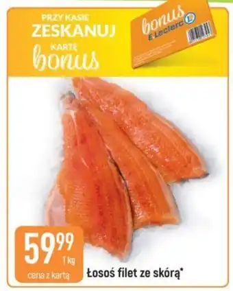 E.Leclerc Łosoś filet ze skórą* 1 kg oferta