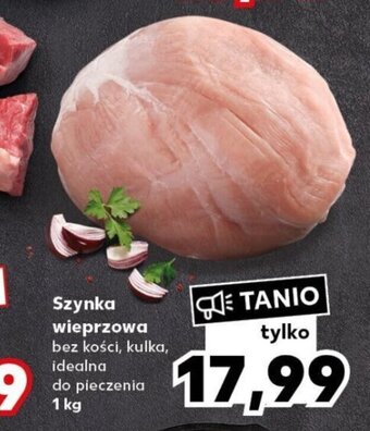 Kaufland Szynka wieprzowa 1 kg oferta