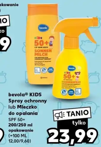 Kaufland bevola KIDS Spray ochronny lub Mleczko do opalania SPF 50+ 200/250 ml oferta
