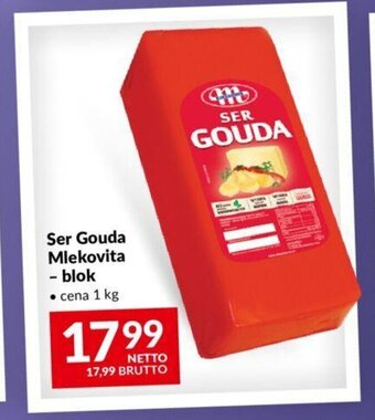 Makro Ser Gouda Mlekovita -blok 1 kg oferta
