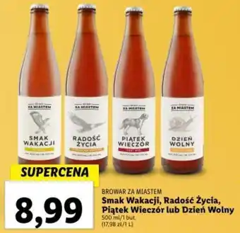 Lidl BROWAR ZA MIASTEM Smak Wakacji, Radość Życia, Piątek Wieczór lub Dzień Wolny 500ml oferta