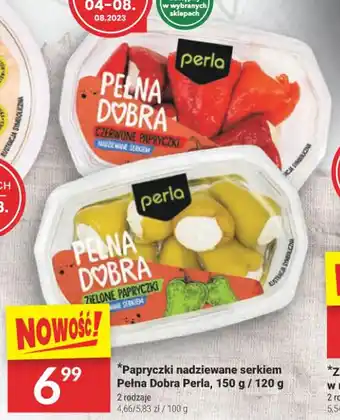 Twój Market *Papryczki nadziewane serkiem Pełna Dobra Perla, 150 g / 120 g oferta