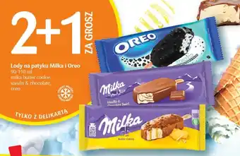 Delikatesy Centrum Lody na patyku Milka i Oreo 90-110 ml 2+1 ZA GROSZ oferta