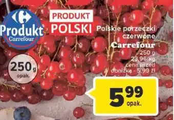 Carrefour Market Polskie porzeczki czerwone Carrefour 250g oferta