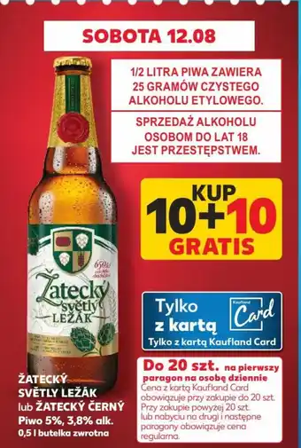 Kaufland ŽATECKÝ SVĚTLY LEŽÁK lub ŽATECKÝ ČERNÝ Piwo 5%, 3,8% alk. 0,5 l KUP 10+10 GRATIS oferta