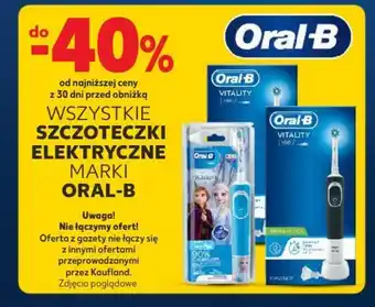 Kaufland do -40% WSZYTSKIE SZCZOTECZKI ELEKTRYCZNE MARKI ORAL-B oferta