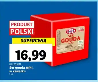Lidl Ser gouda mini, w kawałku 1 kg oferta